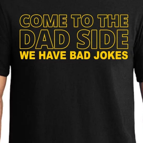 Come To The Dad Side We Have Bad Jokes Funny Father's Day Pajama Set