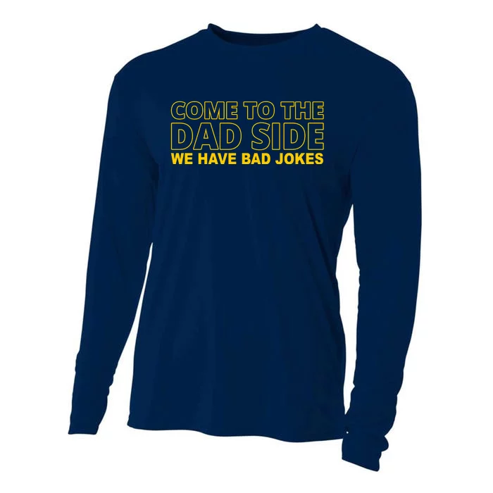 Come To The Dad Side We Have Bad Jokes Funny Father's Day Cooling Performance Long Sleeve Crew