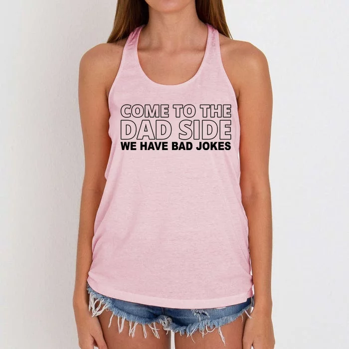 Come To The Dad Side We Have Bad Jokes Funny Father's Day Women's Knotted Racerback Tank