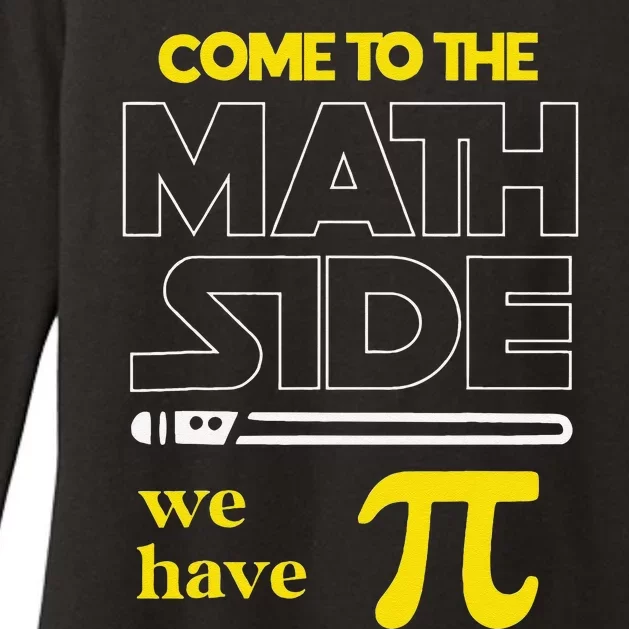 Come To The Math Side We Have Pi Math Pi Day Teacher Womens CVC Long Sleeve Shirt