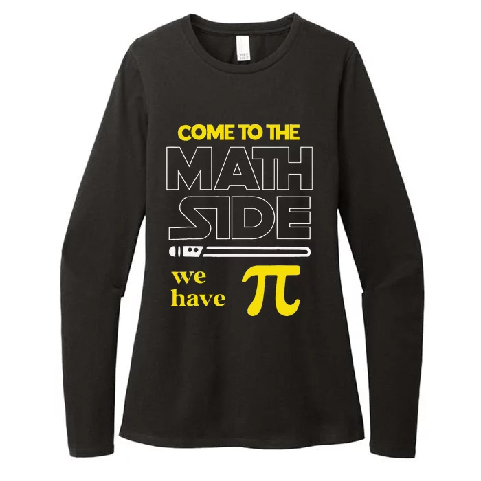 Come To The Math Side We Have Pi Math Pi Day Teacher Womens CVC Long Sleeve Shirt