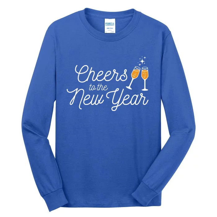 Cheers To The New Year New Years Gift Tall Long Sleeve T-Shirt