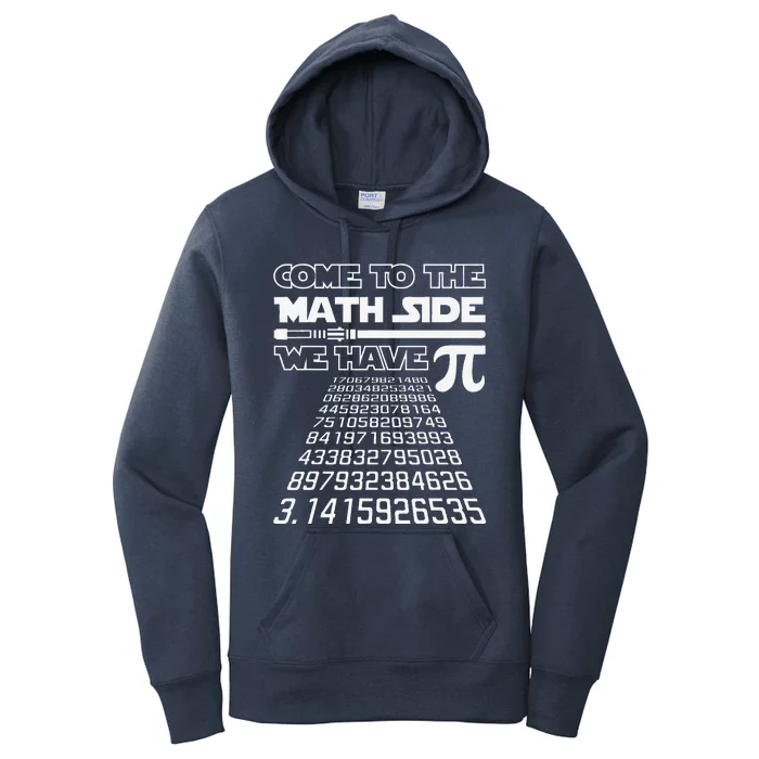 Come To The Math Side We Have Pie Pi Day Teacher Gift Women's Pullover Hoodie