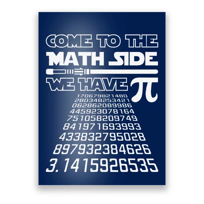 Come To The Math Side We Have Pie Pi Day Teacher Gift Poster