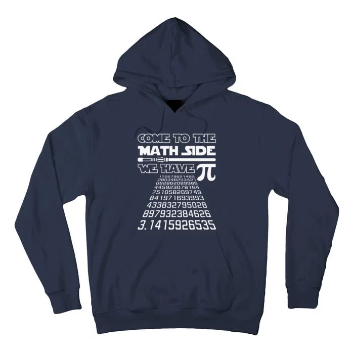 Come To The Math Side We Have Pie Pi Day Teacher Gift Tall Hoodie