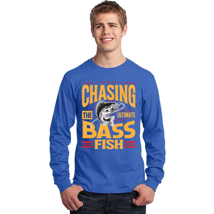 Chasing The Ultimate Bass Fish Funny Gift Tall Long Sleeve T-Shirt