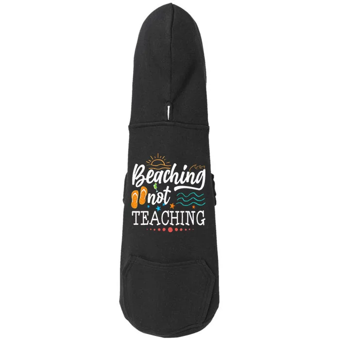 Cool Teacher Vacation Beaching Not Teaching Teacher Off Duty Doggie 3-End Fleece Hoodie