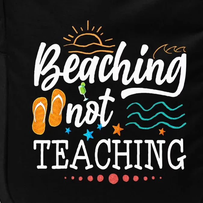 Cool Teacher Vacation Beaching Not Teaching Teacher Off Duty Impact Tech Backpack