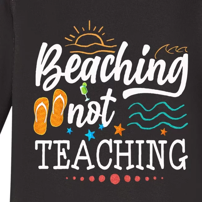 Cool Teacher Vacation Beaching Not Teaching Teacher Off Duty Baby Long Sleeve Bodysuit