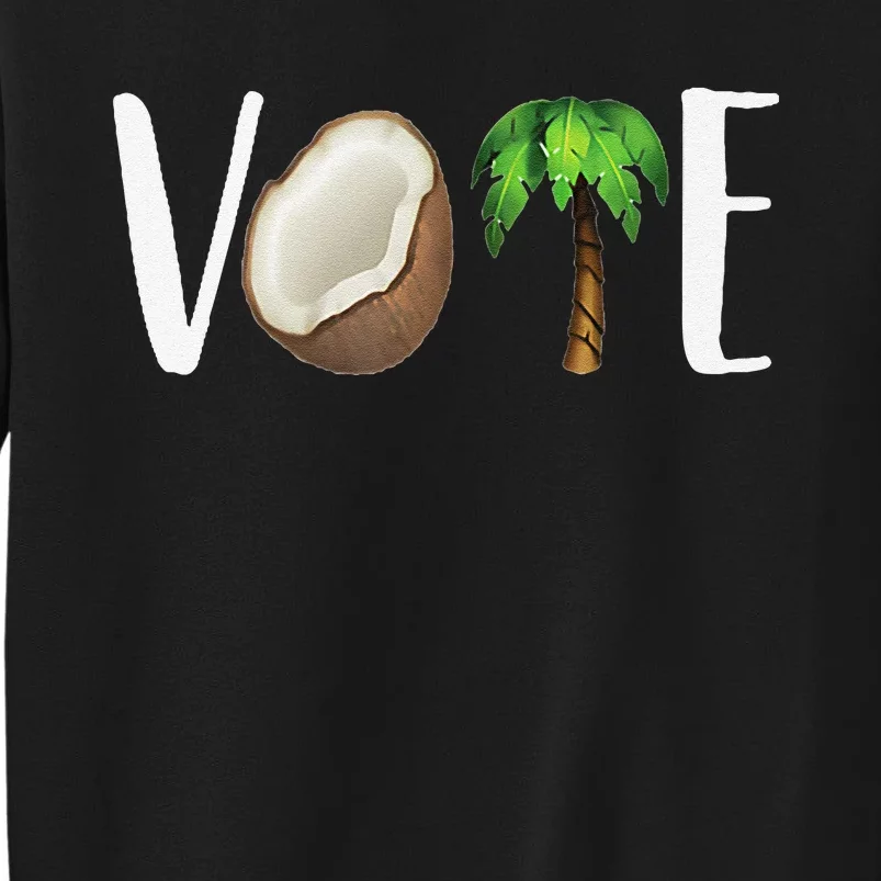 Coconut Tree Vote Funny Kamala Sweatshirt