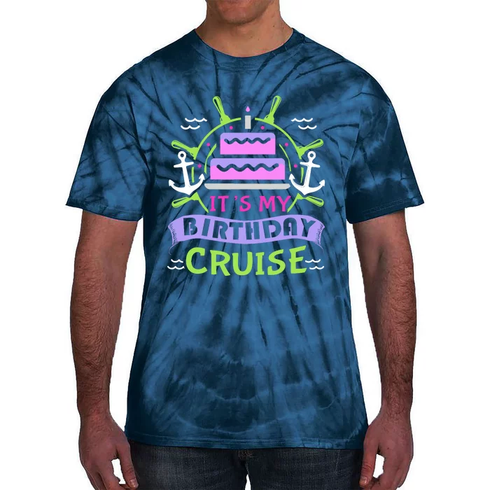 Cruise Trip Vacation Gift Birthday Cruise Tie-Dye T-Shirt