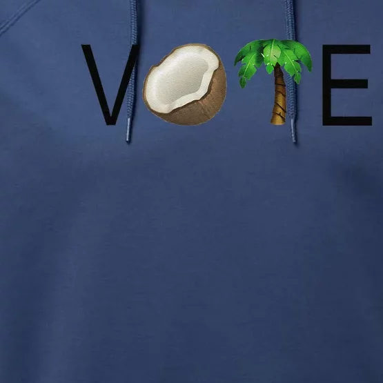 Coconut Tree Vote Funny Kamala Gift Performance Fleece Hoodie