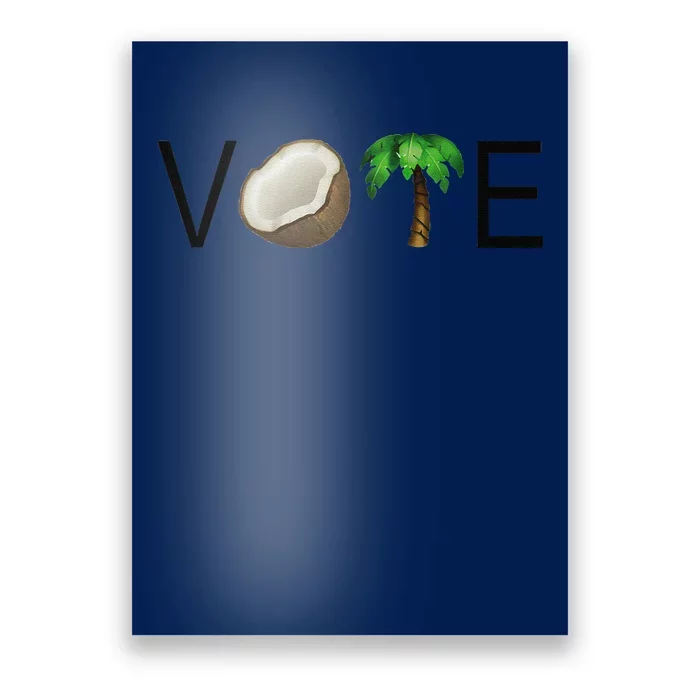 Coconut Tree Vote Funny Kamala Gift Poster