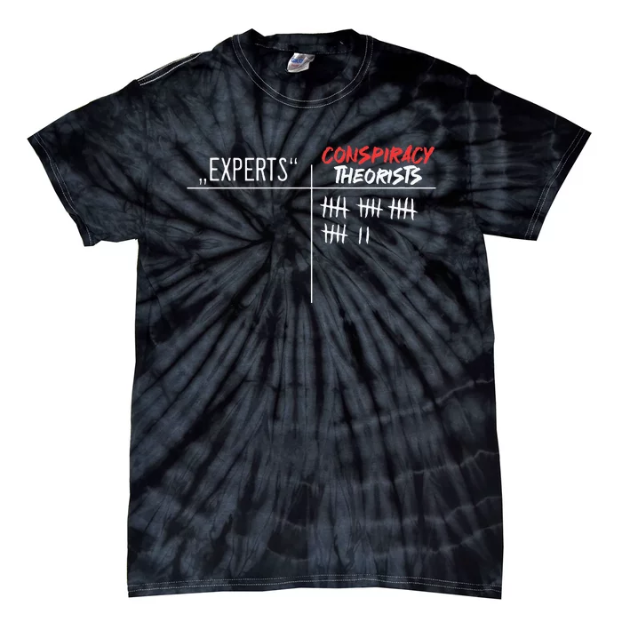 Conspiracy Theorist Vs. Experts Conspiracy Theory Tie-Dye T-Shirt