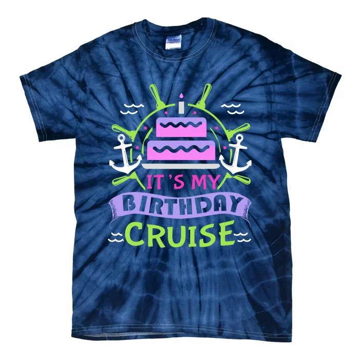 Cruise Trip Vacation Gift Birthday Cruise Tie-Dye T-Shirt