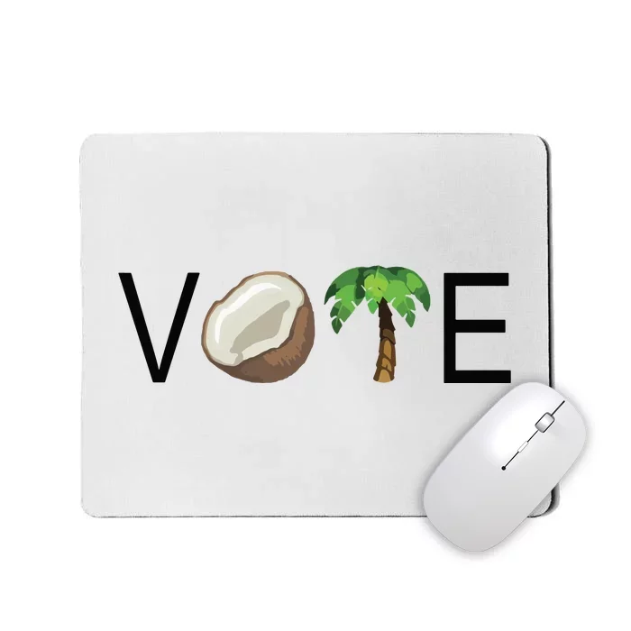 Coconut Tree Vote Funny Kamala Mousepad