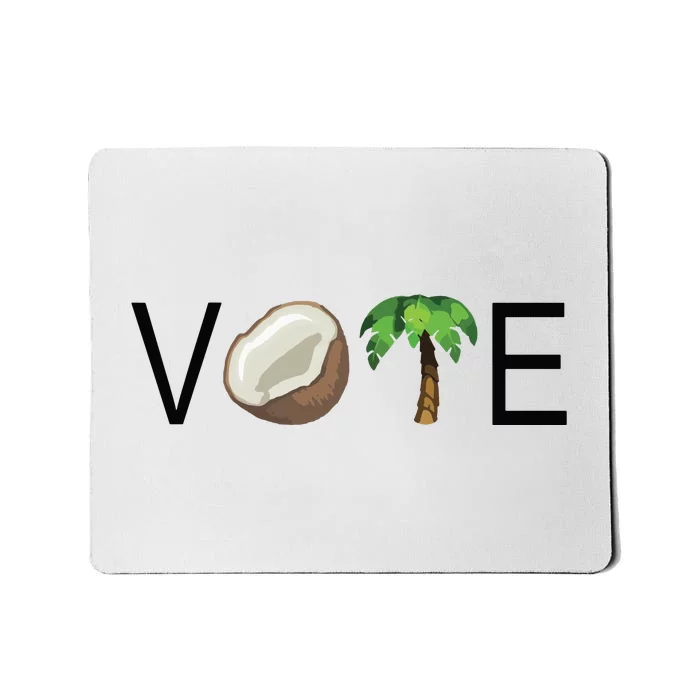 Coconut Tree Vote Funny Kamala Mousepad