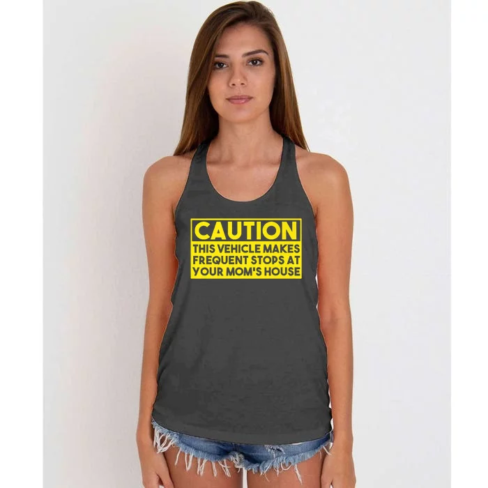 Caution This Vehicle Makes Frequent Stops At Your Moms House Women's Knotted Racerback Tank