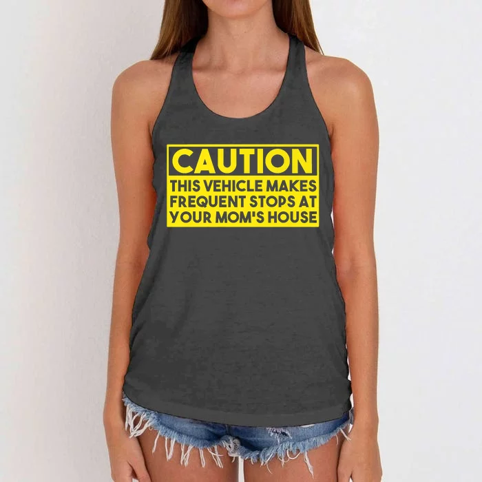 Caution This Vehicle Makes Frequent Stops At Your Moms House Women's Knotted Racerback Tank