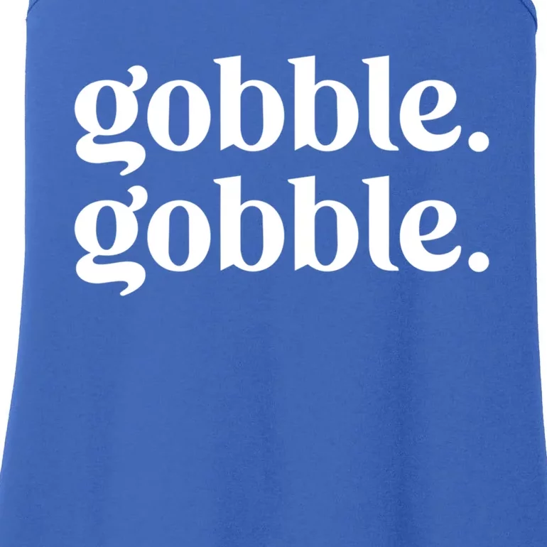 Celebrate Thanksgiving With This Funny Gobble Gobble Fall De Gift Ladies Essential Tank