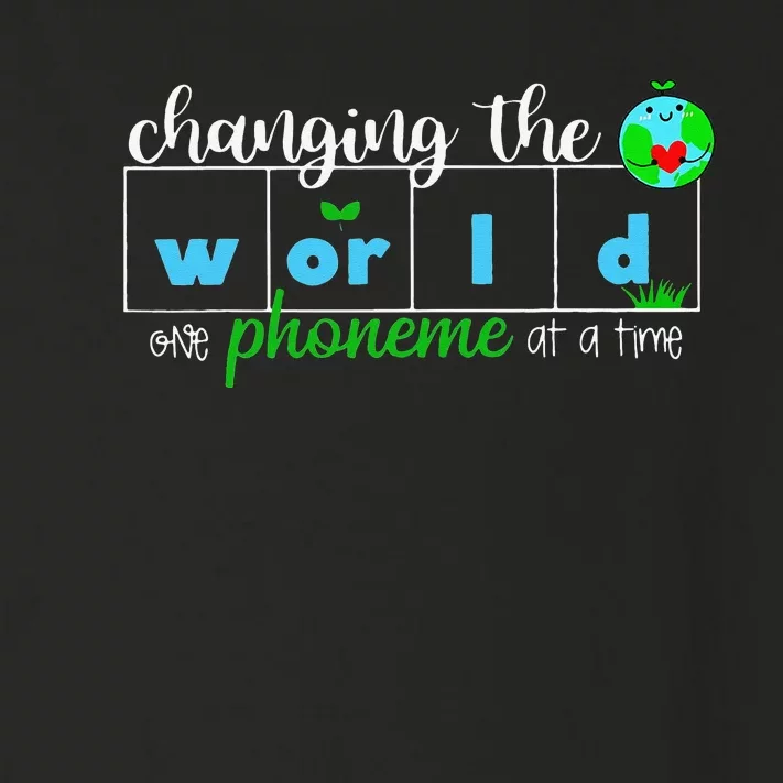 Changing The World One Phoneme At A Time Teacher Toddler Long Sleeve Shirt