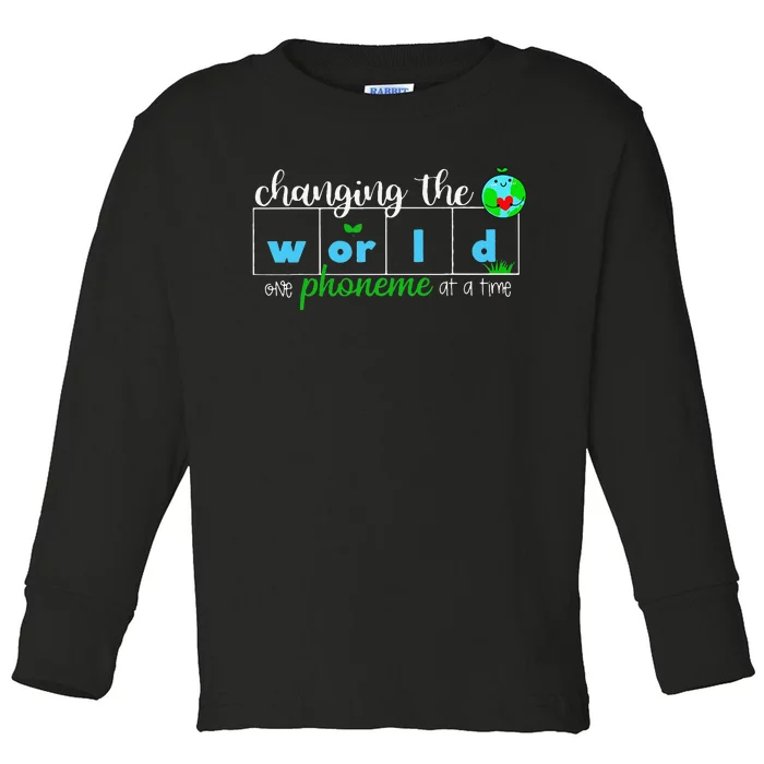 Changing The World One Phoneme At A Time Teacher Toddler Long Sleeve Shirt