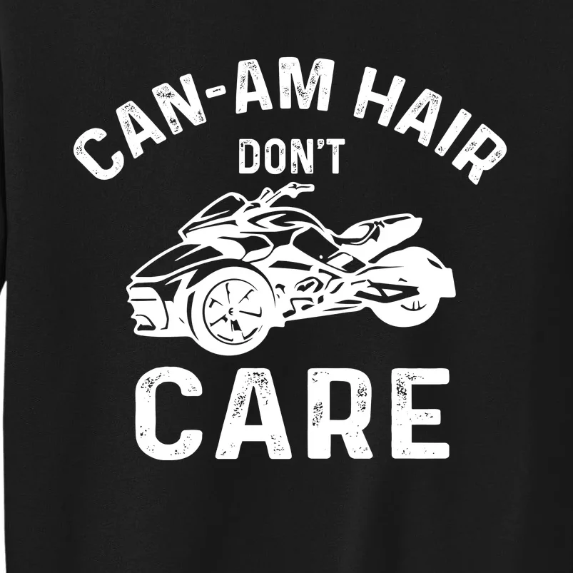 Canam Three Wheels Funny Riding Tall Sweatshirt