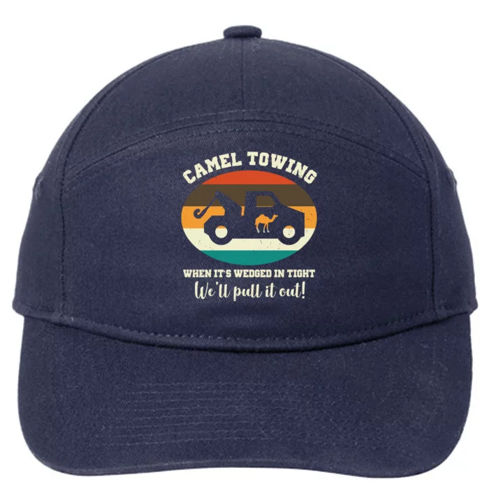 Camel Towing When It's Wedged In Tight We'll Pull It Out 7-Panel Snapback Hat