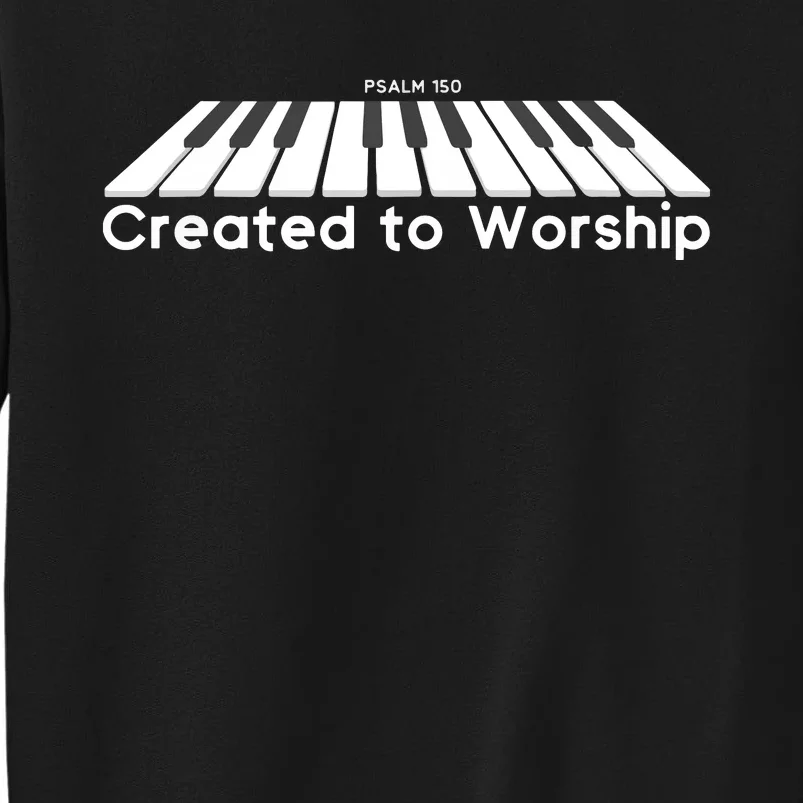 Created To Worship Piano Christian Tall Sweatshirt