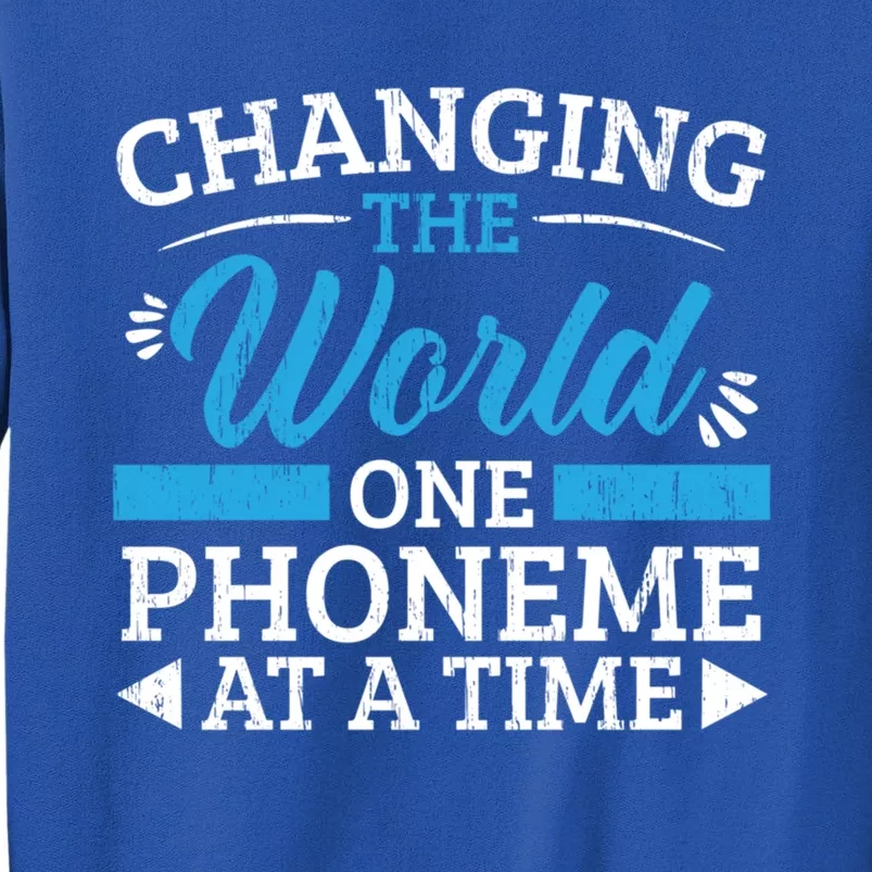 Changing The World One Phoneme At A Time Dyslexia Awareness Meaningful Gift Tall Sweatshirt