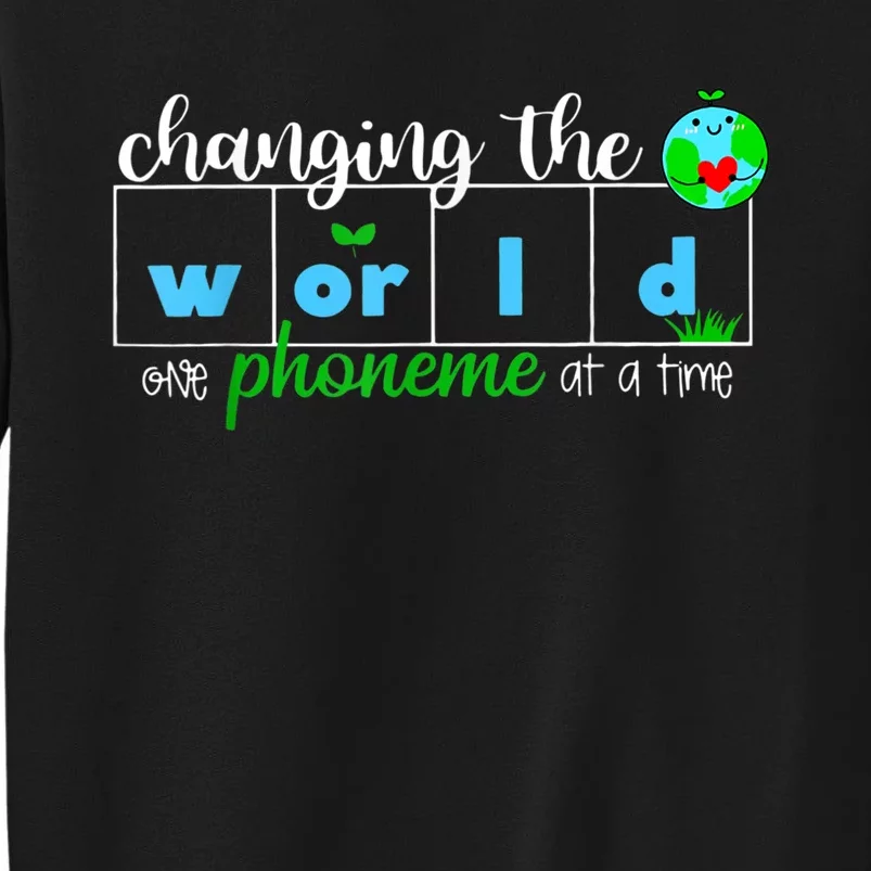 Changing The World One Phoneme At A Time Teacher Sweatshirt