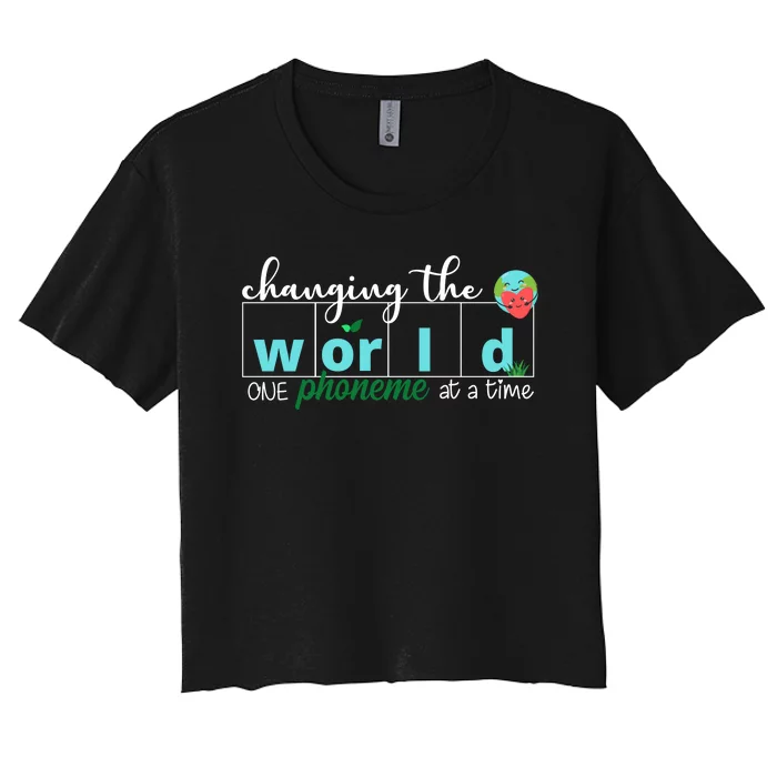 Changing The World One Phoneme At A Time Cute Women's Crop Top Tee