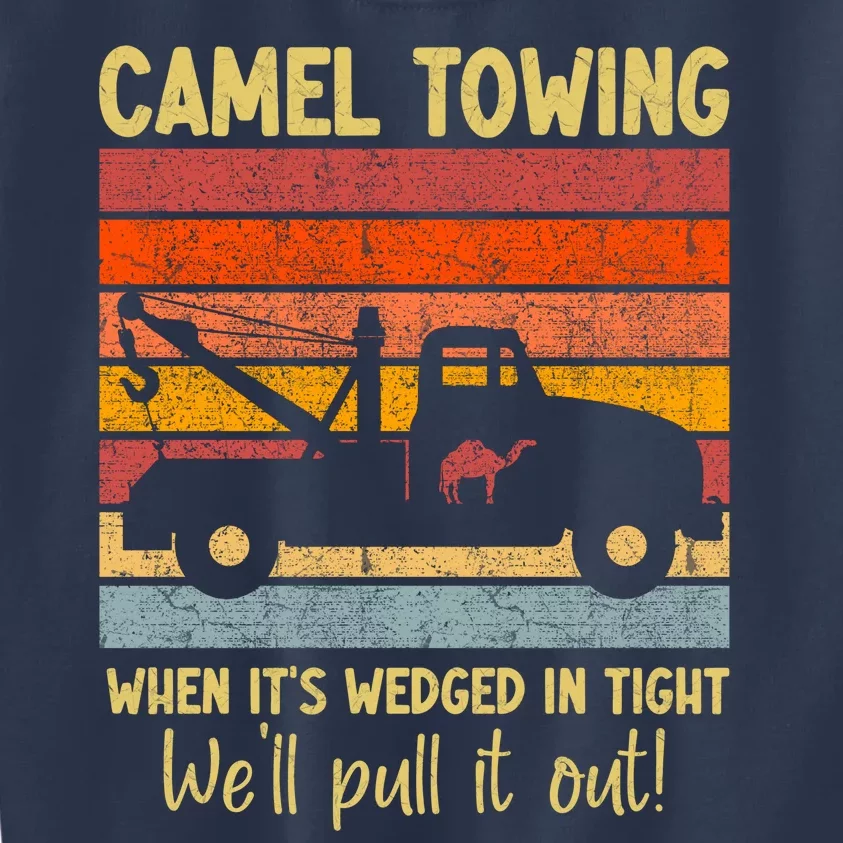 Camel Towing When It's Wedged In Tight Funny Kids Sweatshirt