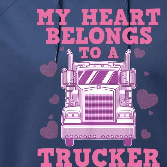 Cool Truckers Wife Gift For Wo Funny Truck Driver Girl Performance Fleece Hoodie