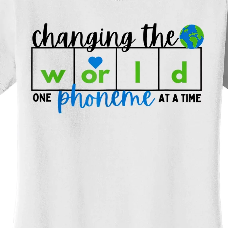 Changing The World One Phoneme At A Time Science Of Reading Women's T-Shirt