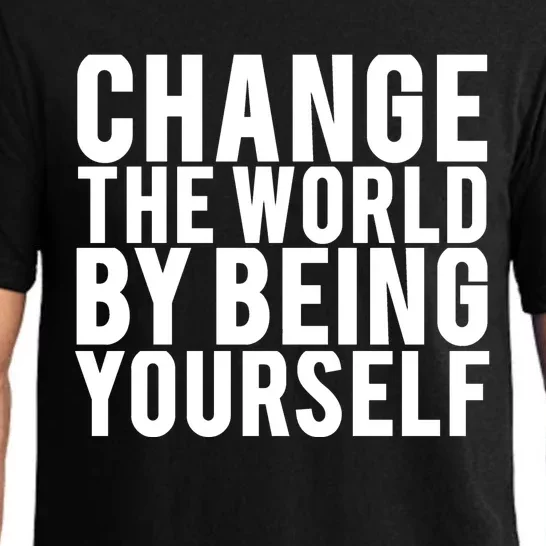 Change The World Be Yourself Pajama Set