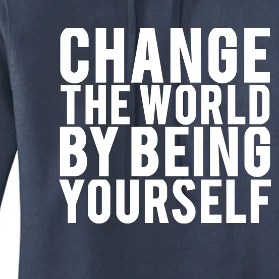 Change The World Be Yourself Women's Pullover Hoodie