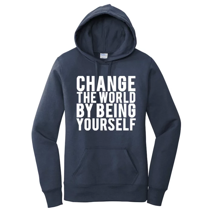 Change The World Be Yourself Women's Pullover Hoodie