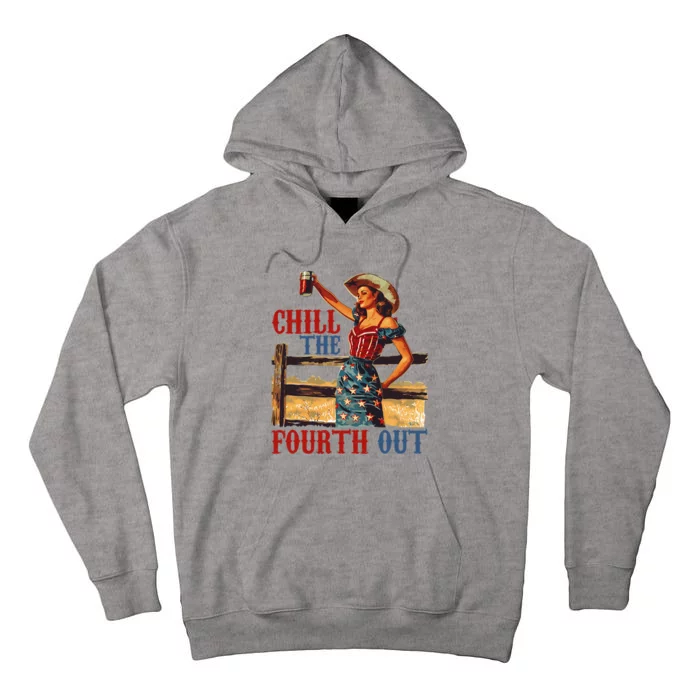 Chill The Women Fourth Out 4th Of July Humor Tall Hoodie