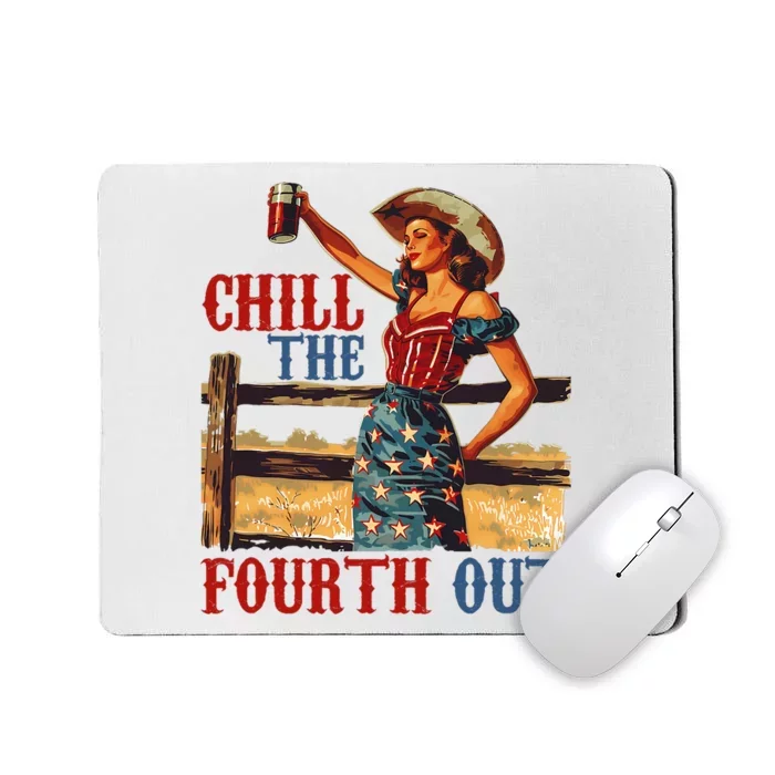 Chill The Women Fourth Out 4th Of July Humor Mousepad