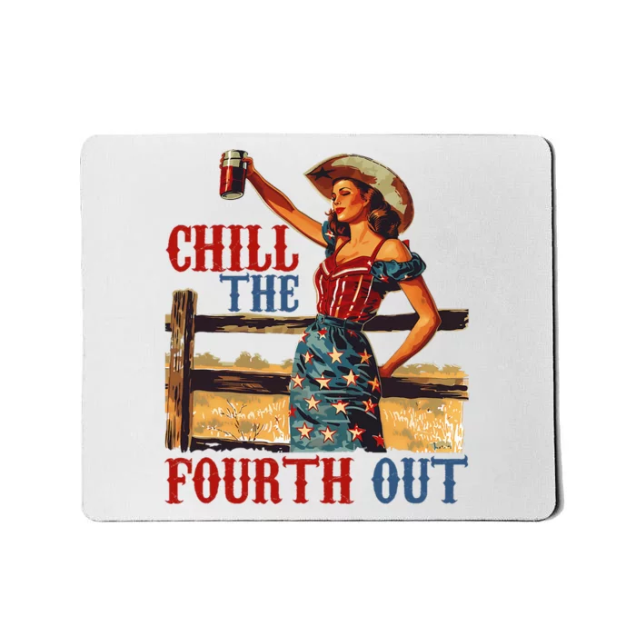 Chill The Women Fourth Out 4th Of July Humor Mousepad