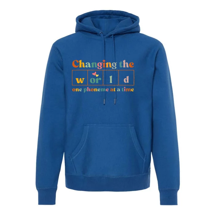 Changing The World One Phoneme At A Time Dyslexia Teacher Premium Hoodie