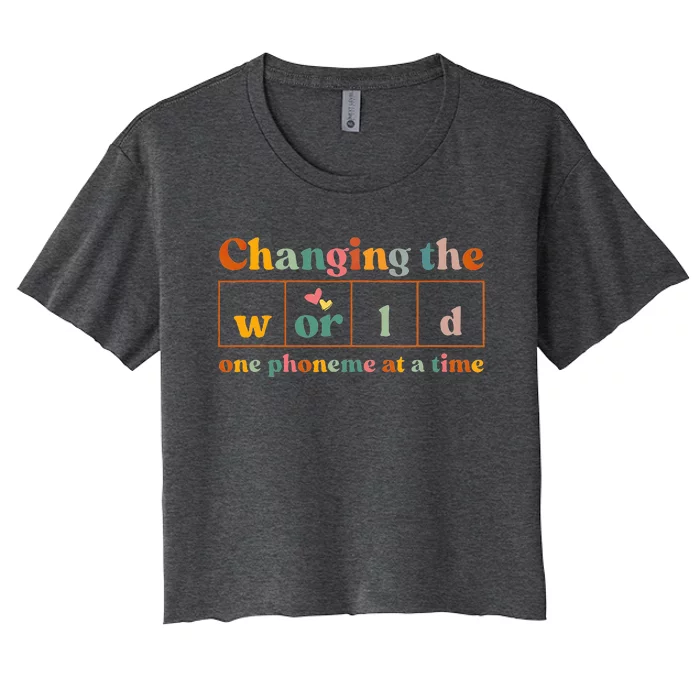 Changing The World One Phoneme At A Time Dyslexia Teacher Women's Crop Top Tee