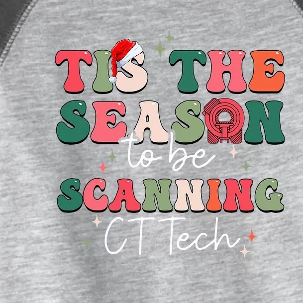 CT Technologist Xmas Tis The Season To Be Scanning CT Tech Toddler Fine Jersey T-Shirt