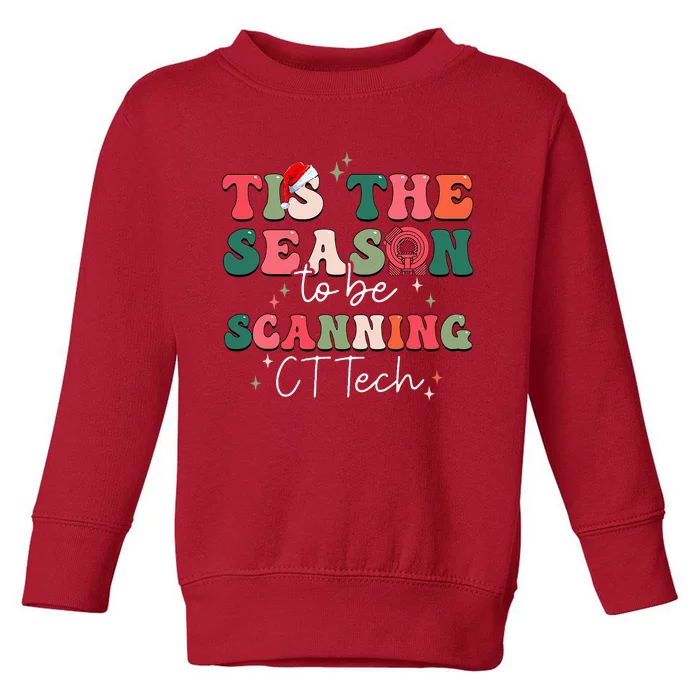 CT Technologist Xmas Tis The Season To Be Scanning CT Tech Toddler Sweatshirt