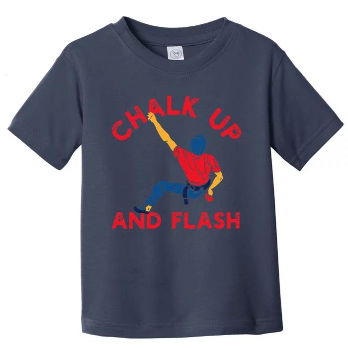 Chalk Up And Flash Boulderer Boulder Bouldering Toddler T-Shirt