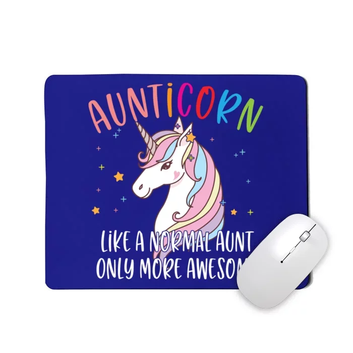 Cute Unicorn Aunticorn Like A Normal Aunt Only More Awesome Meaningful Gift Mousepad