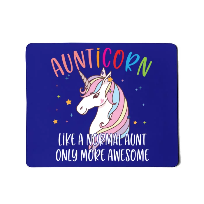 Cute Unicorn Aunticorn Like A Normal Aunt Only More Awesome Meaningful Gift Mousepad