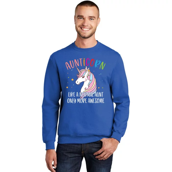 Cute Unicorn Aunticorn Like A Normal Aunt Only More Awesome Meaningful Gift Tall Sweatshirt