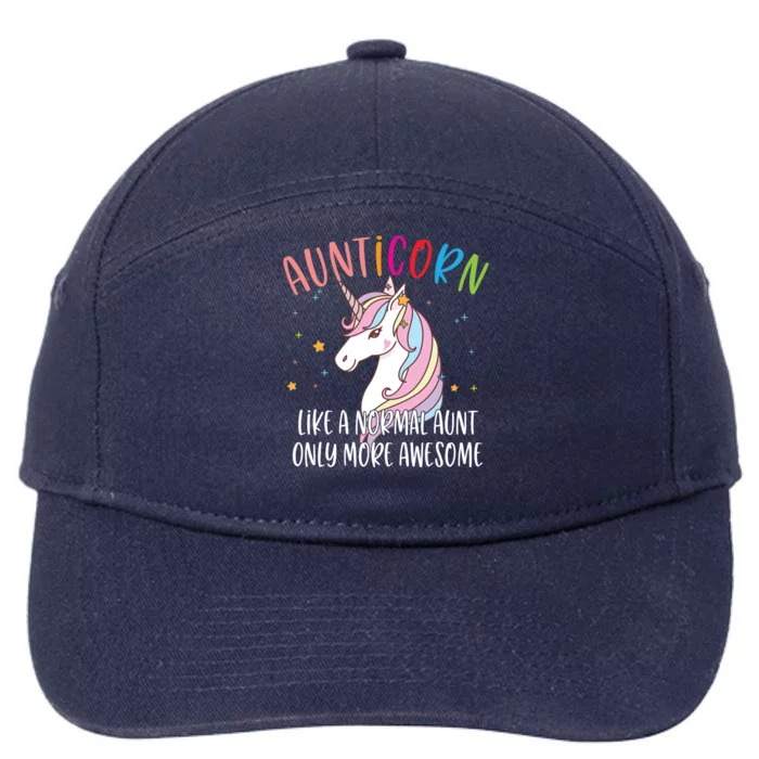 Cute Unicorn Aunticorn Like A Normal Aunt Only More Awesome Meaningful Gift 7-Panel Snapback Hat